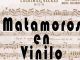 Evocarán legado de Matamoros en exposición de discos de vinilo