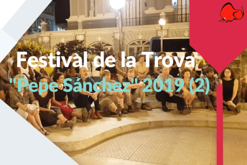 Recordando el Festival de la Trova 2019 (2ª parte)