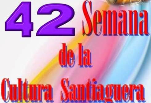 42 Semana de la Cultura Santiaguera del 7 al 13