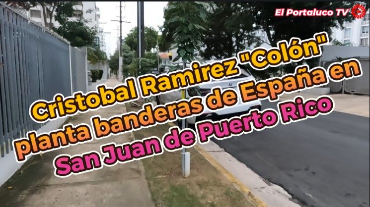 Banderas españolas jalonan las calles de San Juan de Puerto Rico gracias a Cristobal Ramirez Banderas españolas jalonan las calles de San Juan de Puerto Rico gracias a Cristobal Ramirez
